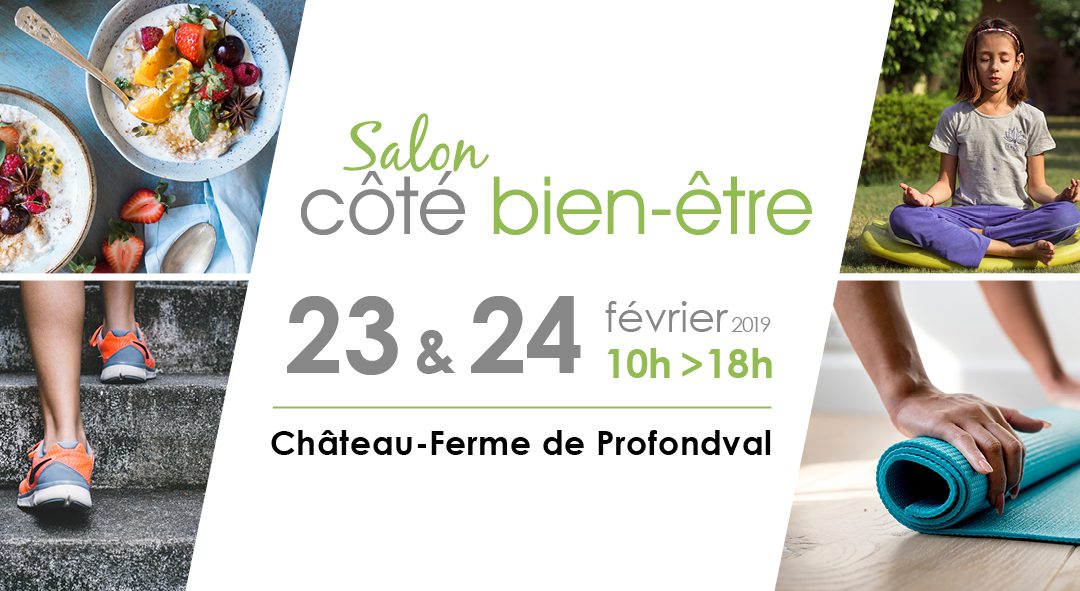 23 & 24/02/2019 : Salon côté bien-être au Château-ferme de Profondval