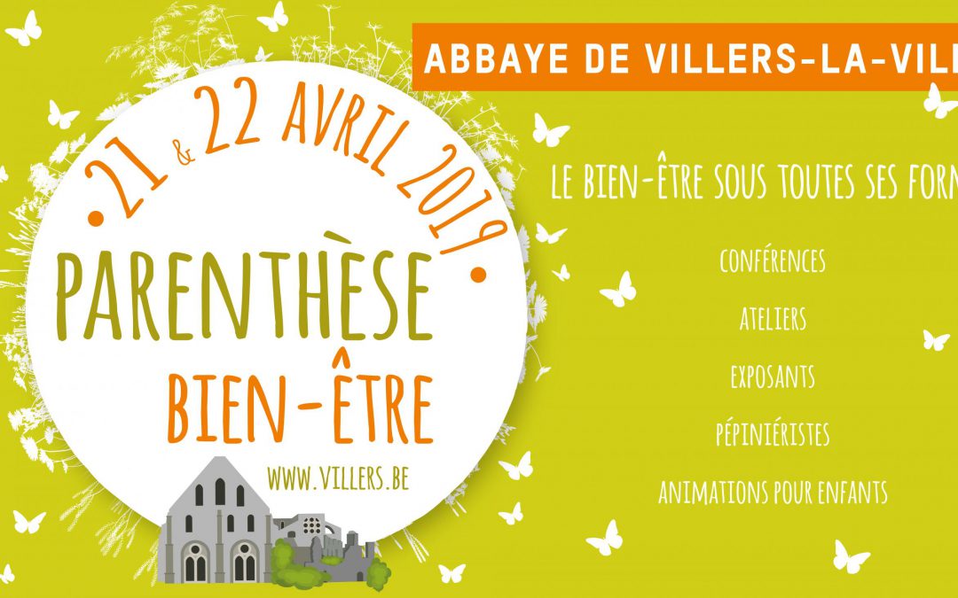 21 & 22/04/2019 – Parenthèse Bien-Être à l&rsquo;Abbaye de Villers-la-Ville