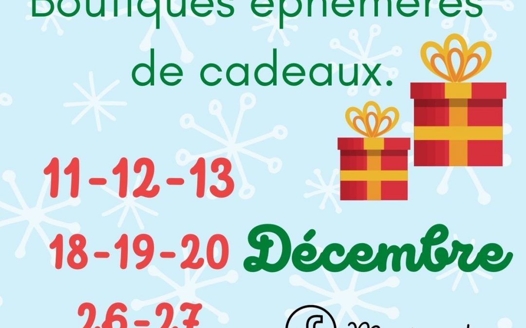 11-12 & 13/12/2020 Boutiques éphémères de Cadeaux